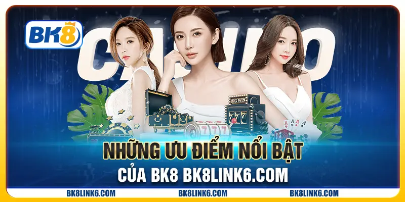 Những ưu điểm nổi bật của bk8 anamoly.london